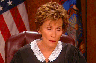 Gif of Judge Judy rolling her eyes and shaking her head